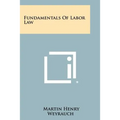 Fundamentals of Labor Law - Paperback