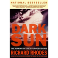 Dark Sun: The Making of the Hydrogen Bomb