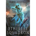 The Ethereal Squadron - Paperback