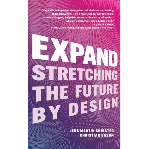 Expand: Stretching the Future by Design - Hardcover