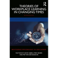 Theories of Workplace Learning in Changing Times - Paperback
