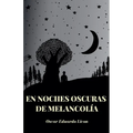 En Noches Oscuras de Melancolía - Paperback