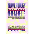 Numerology Has Your Number: Numerology Has Your Number - Paperback