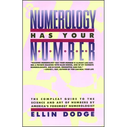 Numerology Has Your Number: Numerology Has Your Number - Paperback