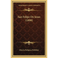 San Felipe De Jesus (1898) - Hardcover