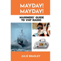 MAYDAY! MAYDAY! Mariners' Guide to VHF Radio - Paperback