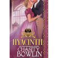 Hyacinth: A Regency Romance Novella - Paperback