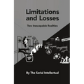 Limitations and Losses: Two Inescapable Realities - Paperback