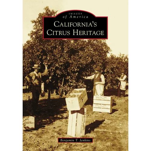 California's Citrus Heritage - Paperback