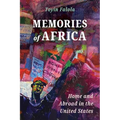 Memories of Africa: Home and Abroad in the United States - Hardcover
