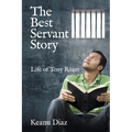 The Best Servant Story: Life of Tony Roam - Paperback