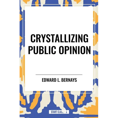 Crystallizing Public Opinion - Hardcover