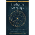 Predictive Astrology: Tools to Forecast Your Life and Create Your Brightest Future - Paperback
