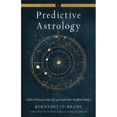 Predictive Astrology: Tools to Forecast Your Life and Create Your Brightest Future - Paperback