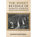 The Sweet Revenge of Marcus Aurelius - Paperback