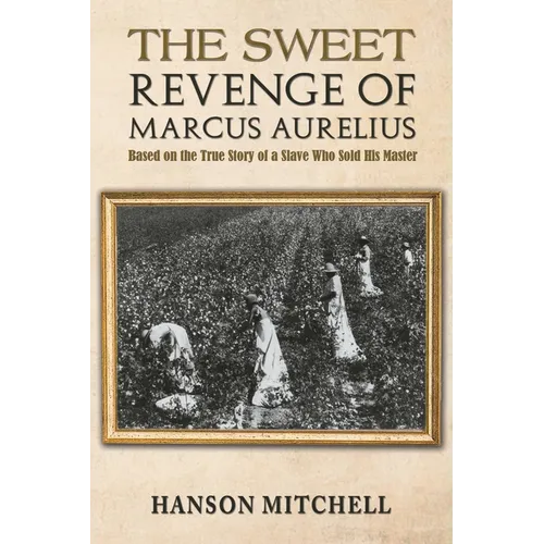 The Sweet Revenge of Marcus Aurelius - Paperback