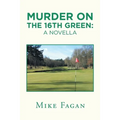 Murder on the 16Th Green: a Novella - Paperback