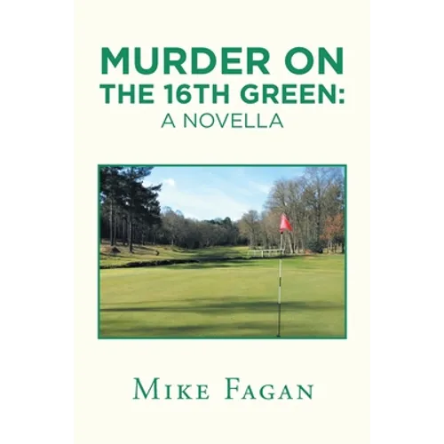 Murder on the 16Th Green: a Novella - Paperback