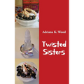 Twisted Sisters: and other stories - Paperback