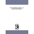 Essays in Historical Criticism ... by Edward Gaylord Bourne.