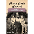 Fanny Bixby Spencer: Long Beach's Inspirational Firebrand - Hardcover