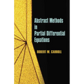 Abstract Methods in Partial Differential Equations - Paperback