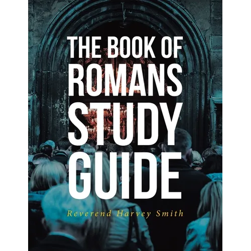 The Book of Romans Study Guide - Paperback