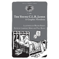 Young C.L.R. James: A Graphic Novelette - Paperback