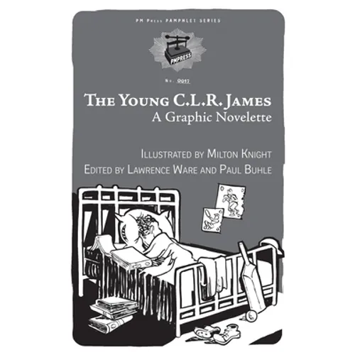 Young C.L.R. James: A Graphic Novelette - Paperback