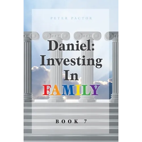 Daniel: Investing in Family