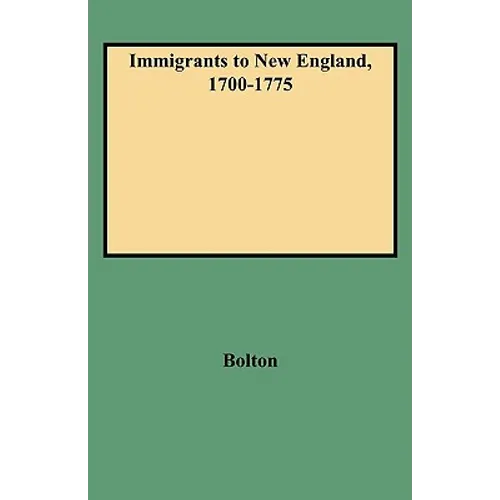 Immigrants to New England, 1700-1775