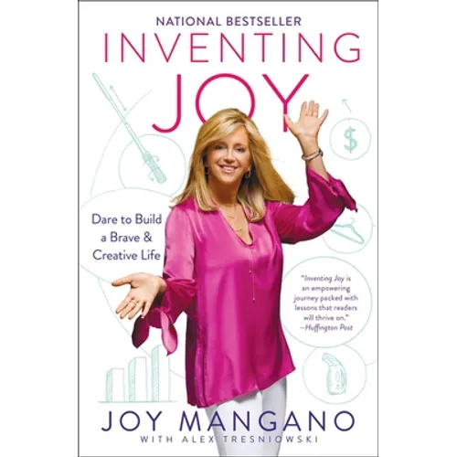Inventing Joy: Dare to Build a Brave & Creative Life - Paperback