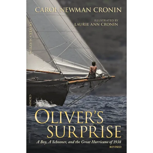 Oliver's Surprise: A Boy, A Schooner, and the Great Hurricane of 1938, revised
