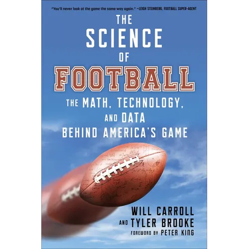 The Science of Football: The Math, Technology, and Data Behind America's Game - Paperback