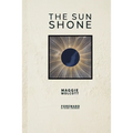 The Sun Shone