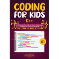 Coding for Kids C++: Basic Guide for Kids to Learn Commands and How to Write a Program - Paperback
