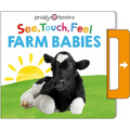See, Touch, Feel: Farm Babies: A Noisy Pull-Tab Book - Board Book