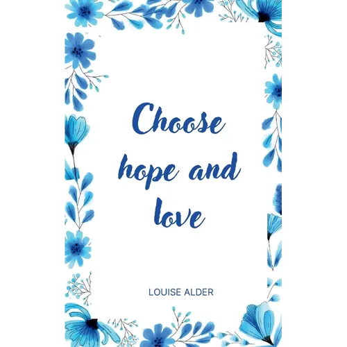 Choose hope and love - Paperback