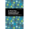 A Mind That Found Itself: An Autobiography - Paperback