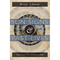 Sun Signs & Past Lives: Your Soul's Evolutionary Path - Paperback