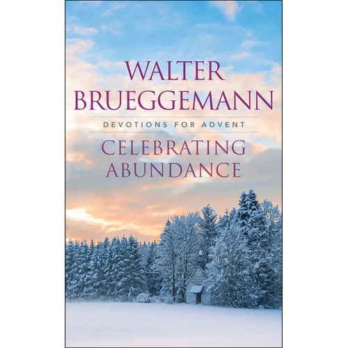Celebrating Abundance: Devotions for Advent - Paperback