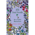 101 Soul Seeds for a Joyful Retirement - Paperback