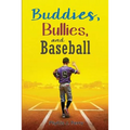 Buddies, Bullies, and Baseball - Paperback