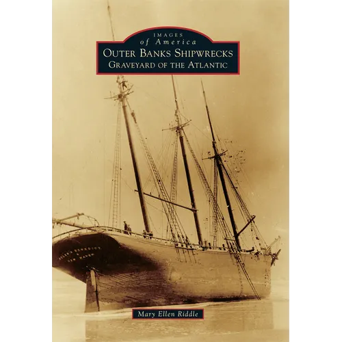 Outer Banks Shipwrecks: Graveyard of the Atlantic