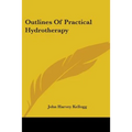 Outlines Of Practical Hydrotherapy - Paperback