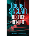 Justice Denied: A Kansas City Legal Thriller 2