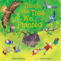 This Is the Tree We Planted - Hardcover