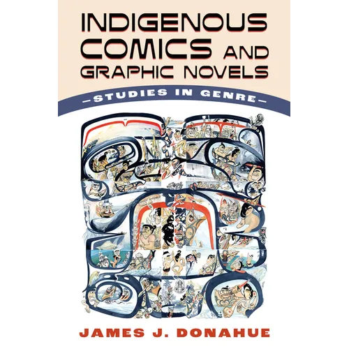 Indigenous Comics and Graphic Novels: Studies in Genre - Paperback