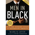 Men in Black: How the Supreme Court Is Destroying America - Paperback