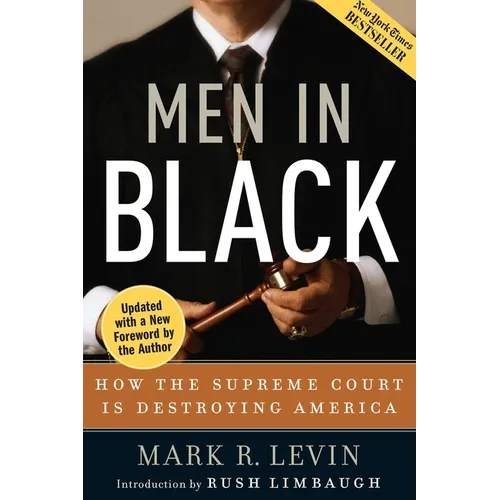 Men in Black: How the Supreme Court Is Destroying America - Paperback